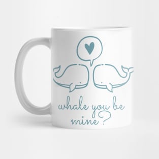 Whale you be mine? Cute Mug